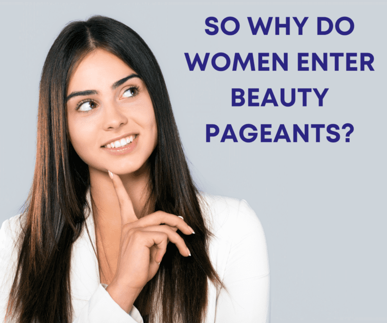 So why do WOMEN enter beauty pageants
