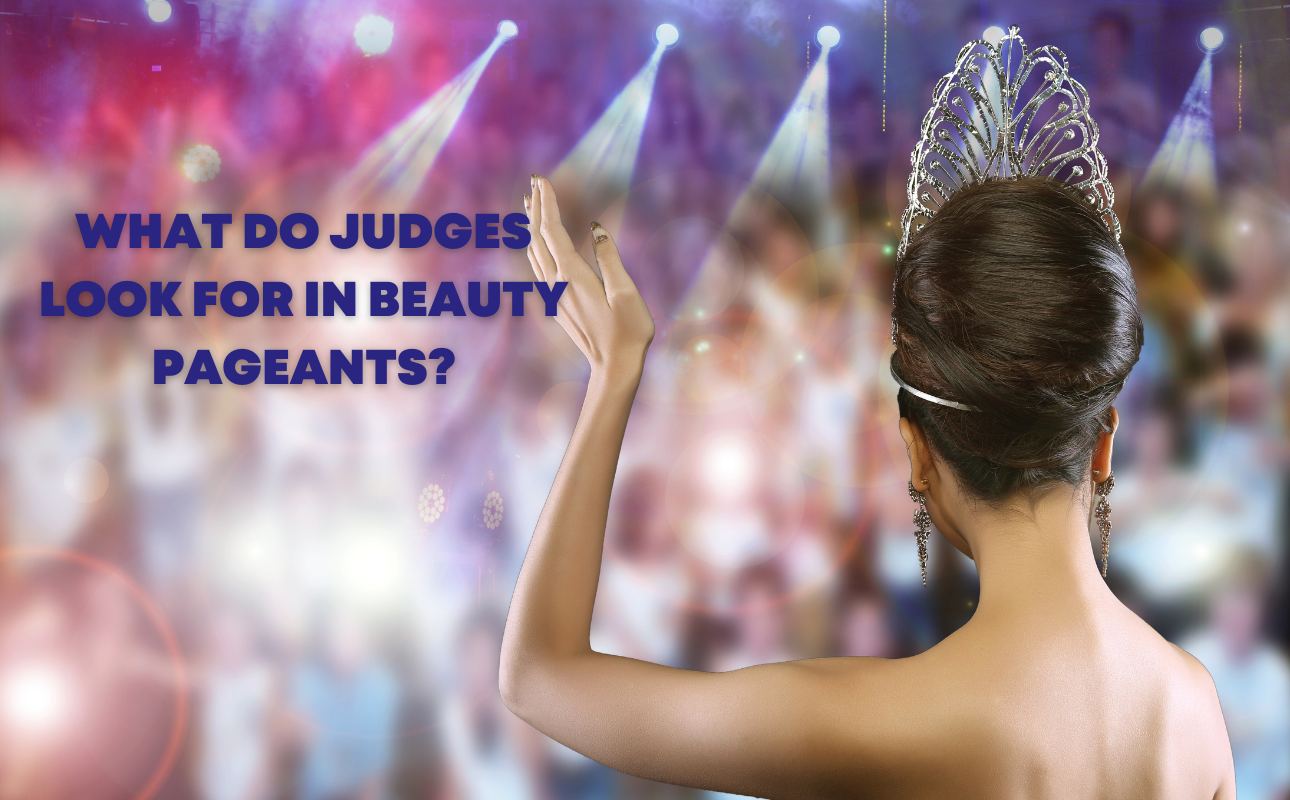 7-specific-what-beauty-pageant-judges-look-for